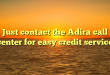 Just contact the Adira call center for easy credit service