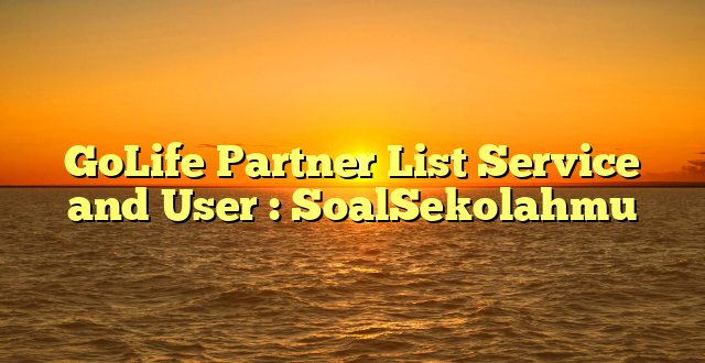 GoLife Partner List Service and User : SoalSekolahmu