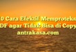 10 Cara Efektif Memproteksi PDF agar Tidak Bisa di Copy : antrakasa.com