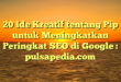 20 Ide Kreatif tentang Pip untuk Meningkatkan Peringkat SEO di Google : pulsapedia.com