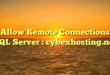 Allow Remote Connections SQL Server : cybexhosting.net